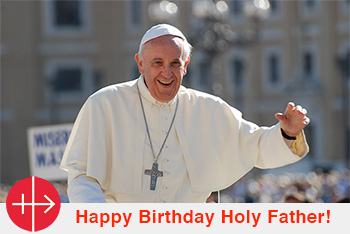 Happy Birthday Pope Francis